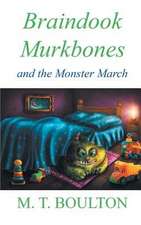 Braindook Murkbones and the Monster March