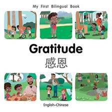 My First Bilingual BookGratitude (EnglishChinese)