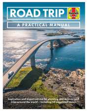 Road Trip Manual – Inspiration and expert advice for planning and driving road trips around the world – including 50 suggested routes