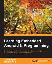 Learning Embedded Android N Programming