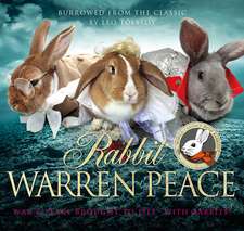 Rabbit Warren Peace: Burrowed from the Classics