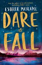 Maskame, E: Dare to Fall