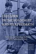 Children in the Holocaust and Its Aftermath