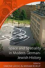 Space and Spatiality in Modern German-Jewish History