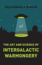 Art and Science of Intergalactic Warmongery, The