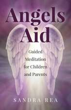 Angels Aid – Guided Meditation for Children and Parents