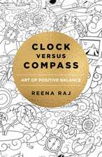 Clock versus Compass – Art of Positive Balance