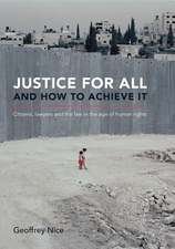 Justice for All and How to Achieve it