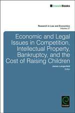 Economic and Legal Issues in Competition, Intellectual Property, Bankruptcy, and the Cost of Raising Children