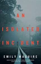 Maguire, E: An Isolated Incident