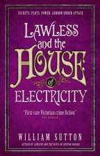 Lawless and the House of Electricity