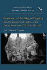 Resistance at the Edge of Empires: The Archaeology and History of the Bannu Basin (Pakistan) from 1000 BC to Ad 1200