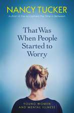 That Was When People Started to Worry: Young women and mental illness