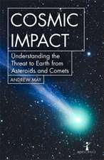 Cosmic Impact: Understanding the Threat to Earth from Asteroids and Comets