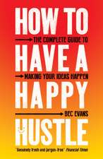 How to Have a Happy Hustle