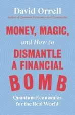 Money, Magic, and How to Dismantle a Financial Bomb