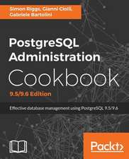 PostgreSQL Administration Cookbook, 9.5/9.6 Edition