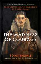 The Madness of Courage