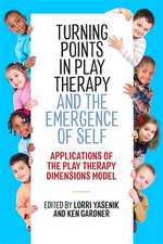 Turning Points in Play Therapy and the Emergence of Self