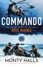 Commando: The Inside Story of Britain's Royal Marines