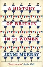 A History of Britain in 21 Women