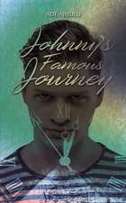 Johnny's Famous Journey