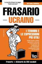 Frasario Italiano-Ucraino e mini dizionario da 250 vocaboli