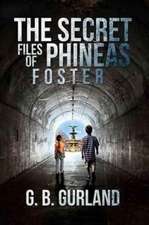 The Secret Files of Phineas Foster