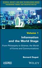 Information and the World Stage – From Philosophy to Science, the World of Forms and Communications