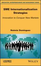 SME Internationalization Strategies – Innovation to Conquer New Markets