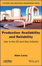 Production Availability and Reliability – Use in the Oil and Gas industry