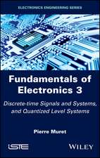 Fundamentals of Electronics 3 – Discrete–time Signals and Systems and Conversion Systems