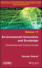 Environmental Innovation and Ecodesign – Certainties and Controversies