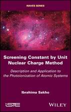 Screening Constant by Unit Nuclear Charge Method – Description and Application to the Photoionization of Atomic Systems