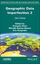 Geographical Data Imperfection 2: Use Cases