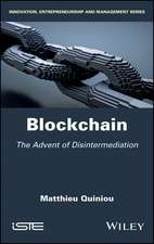 Blockchain – The Advent of Disintermediation