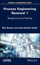 Process Engineering Renewal 1 – Background and Training