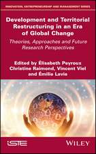 Development and Territorial Restructuring in an Era of Global Change – Theories, Approaches and Future Research Perspectives