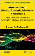 Introduction to Matrix – Analytic Methods in Queues Volume 2