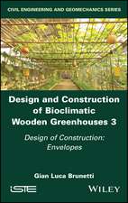 Design and Construction of Bioclimatic Wooden Greenhouses Volume 3 – Design of Construction – Envelopes