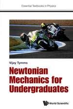 Newtonian Mechanics for Undergraduates