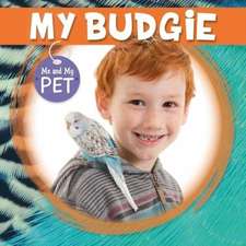 Anthony, W: My Budgie