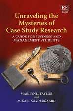 Unraveling the Mysteries of Case Study Research – A Guide for Business and Management Students