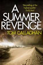 Callaghan, T: A Summer Revenge