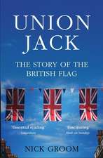 The Union Jack: The Story of the British Flag