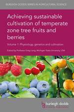 Achieving Sustainable Cultivation of Temperate Zone Tree Fruits and Berries Volume 1: Physiology, Genetics and Cultivation