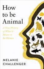 How to be Animal