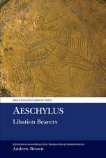 Aeschylus: Libation Bearers