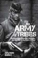 An Army of Tribes – British Army Cohesion, Deviancy and Murder in Northern Ireland