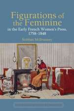 Figurations of the Feminine in the Early French Women′s Press, 1758–1848